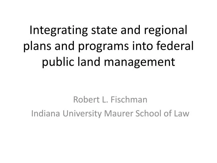 integrating state and regional plans and programs into federal public land management