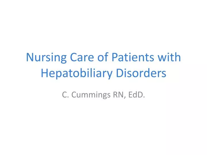 nursing care of patients with hepatobiliary disorders