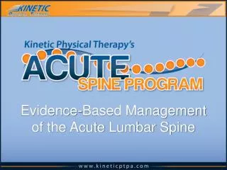 Evidence-Based Management of the Acute L umbar S pine