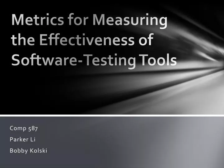 metrics for measuring the effectiveness of software testing tools