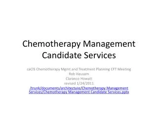 Chemotherapy Management Candidate Services