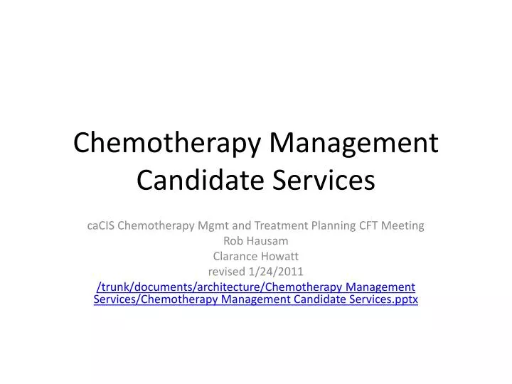 chemotherapy management candidate services