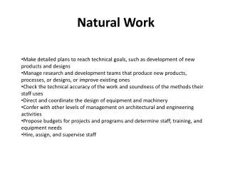 natural work