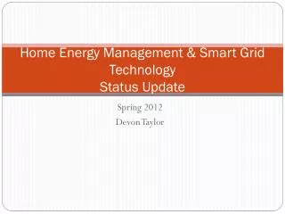 Home Energy Management &amp; Smart Grid Technology Status Update