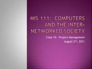 MIS 111: computers and the inter-networked society