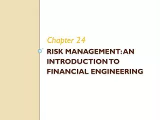 Risk management: An introduction to financial engineering