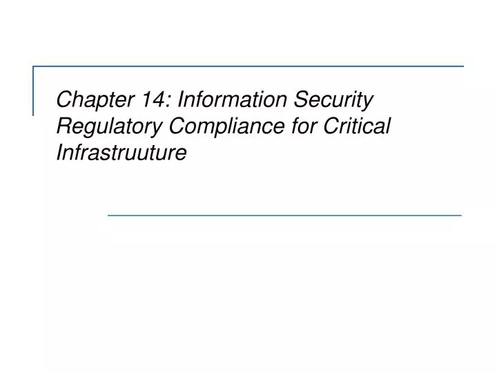 chapter 14 information security regulatory compliance for critical infrastruuture
