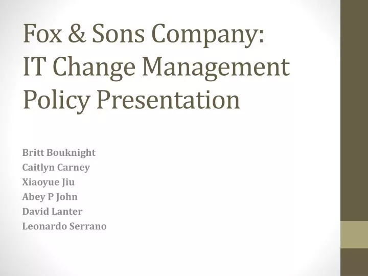 fox sons company it change management policy presentation