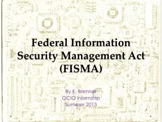 Federal Information Security Management Act (FISMA)