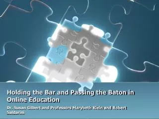 Holding the Bar and Passing the Baton in Online Education