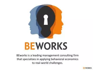 BEworks is a leading management consulting firm that specializes in applying behavioral economics to real-world challeng