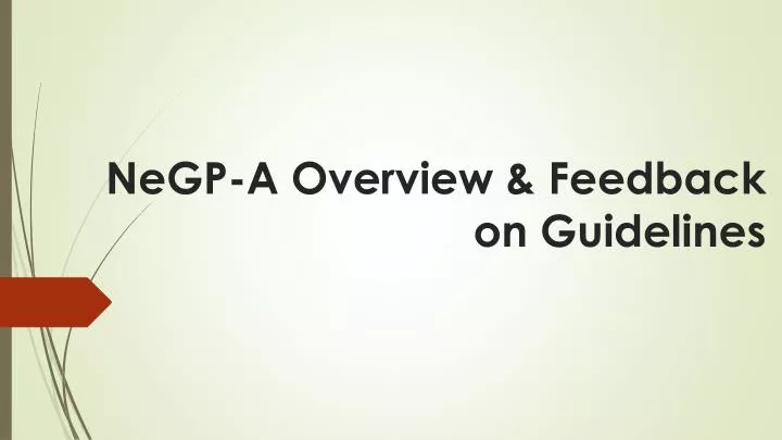 negp a overview feedback on guidelines
