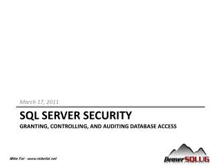 SQL Server Security Granting, Controlling, and Auditing DATABASE ACCESS