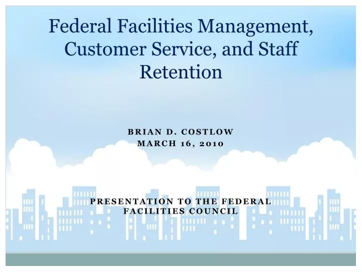 federal facilities management customer service and staff retention