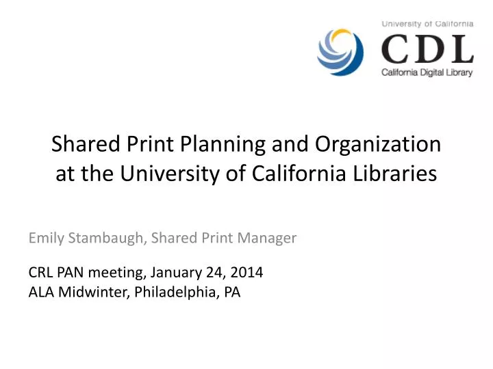 shared print planning and organization at the university of california libraries