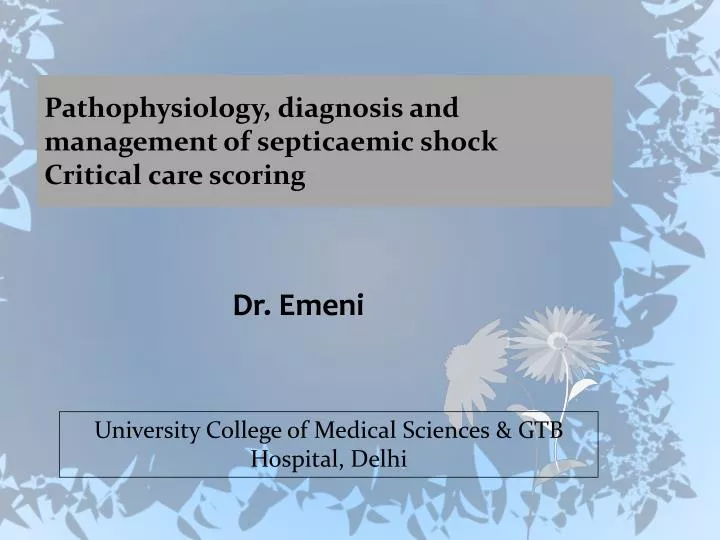 pathophysiology diagnosis and management of septicaemic shock critical care scoring