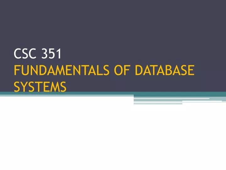 csc 351 fundamentals of database systems