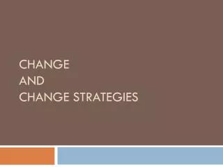 Change and Change Strategies