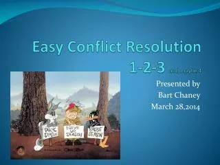 Easy Conflict Resolution 1-2-3 and maybe 4