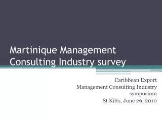 Martinique Management Consulting Industry survey