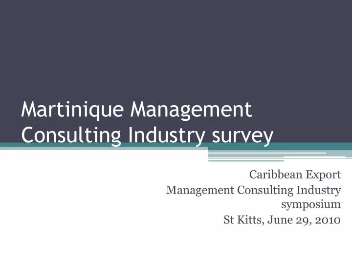 martinique management consulting industry survey