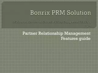 Bonrix PRM Solution Solutions and Services for Channel Building, Engagement, Visibility &amp; Sales