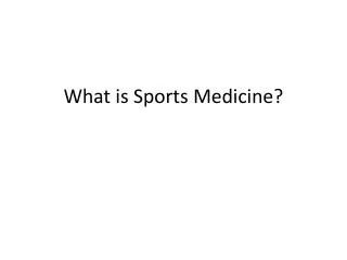 What is Sports Medicine?