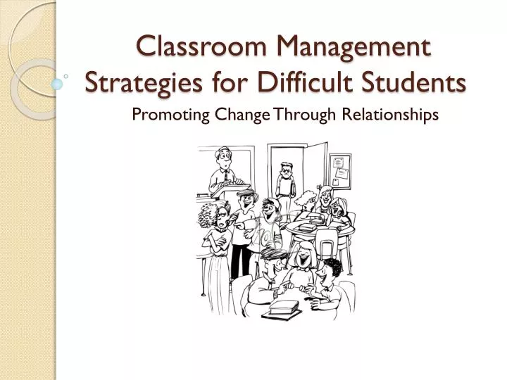 classroom management strategies for difficult students