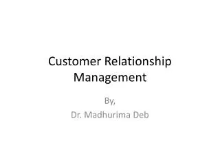 Customer Relationship Management