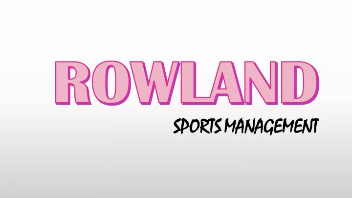 rowland sports management