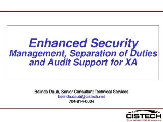 Enhanced Security Management, Separation of Duties and Audit Support for XA