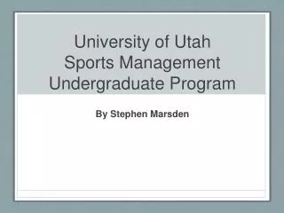 University of Utah Sports Management Undergraduate Program