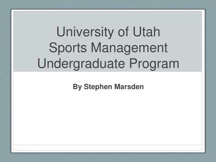 university of utah sports management undergraduate program