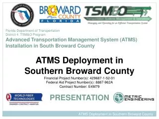 Florida Department of Transportation District 4 TSM&amp;O Program Advanced Transportation Management System (ATMS) In