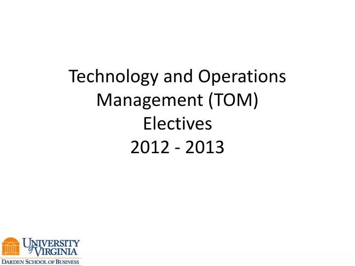 technology and operations m anagement tom electives 2012 2013