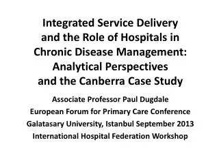 Integrated Service Delivery and the Role of Hospitals in Chronic Disease Management: Analytical Perspectives and the