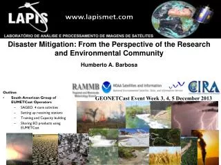 Disaster Mitigation : From the Perspective of the Research and Environmental Community Humberto A. Barbosa