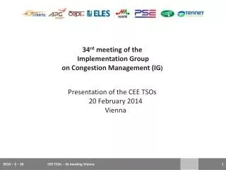 34 rd meeting of the Implementation Group on Congestion Management (IG ) P resentation of the CEE TSOs 20 February