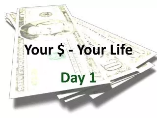 Your $ - Your Life