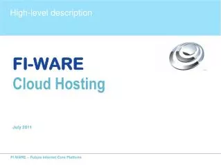 FI-WARE Cloud Hosting July 2011