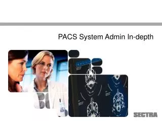 PACS System Admin In-depth