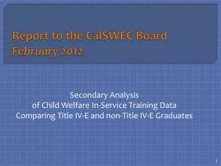 Report to the CalSWEC Board February 2012