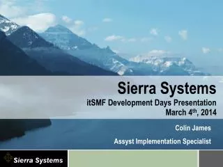 Sierra Systems itSMF Development Days Presentation March 4 th , 2014