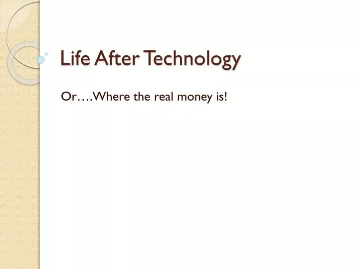 life after technology