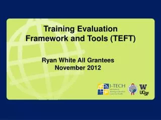Training Evaluation Framework and Tools (TEFT)
