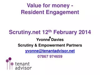 Value for money - R esident E ngagement S crutiny.net 12 th February 2014