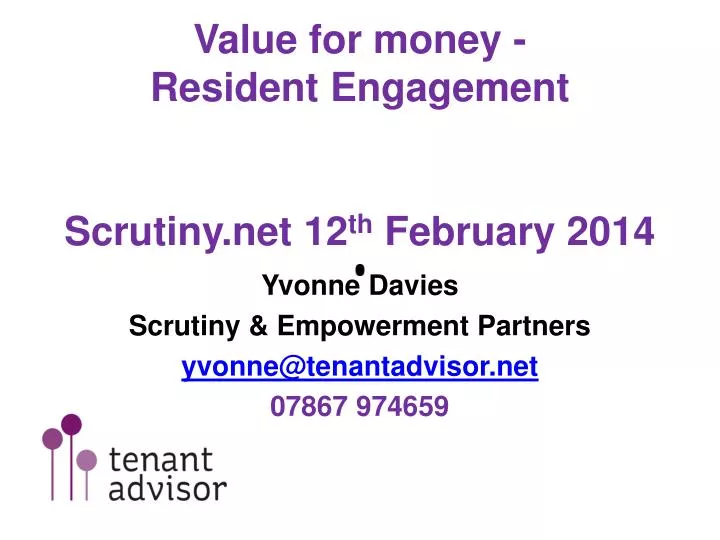 value for money r esident e ngagement s crutiny net 12 th february 2014