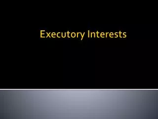 Executory Interests