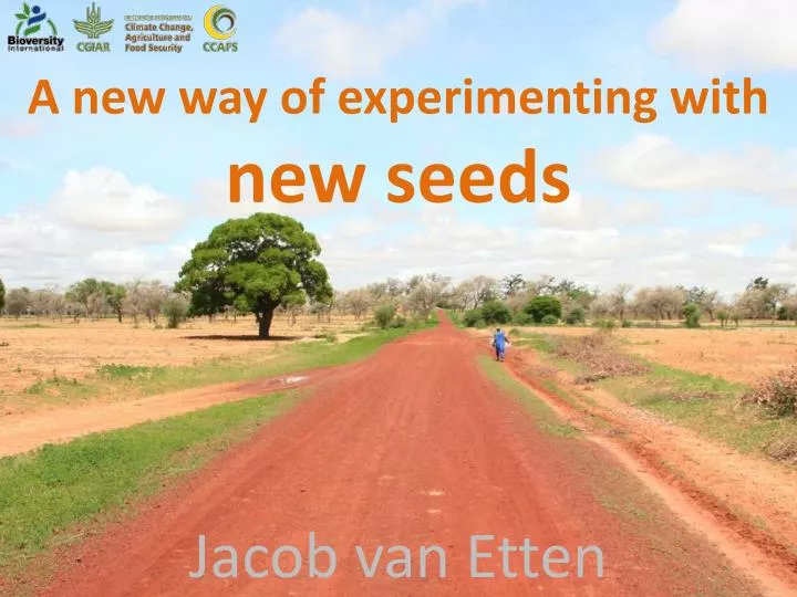 a new way of experimenting with new seeds