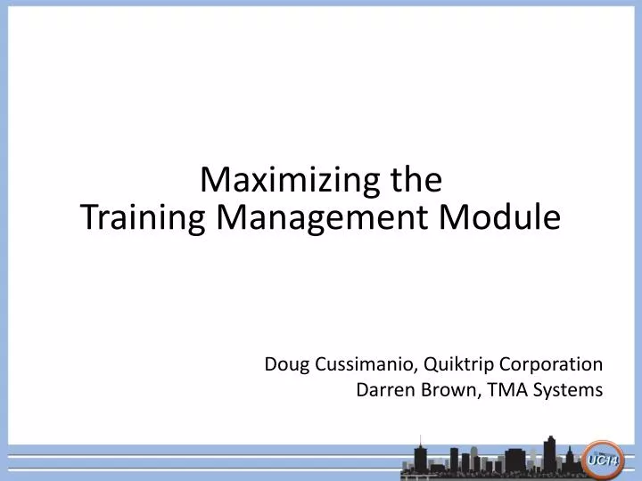 maximizing the training management module
